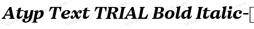 Atyp Text TRIAL Bold Italic字体转换
